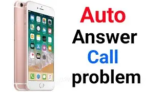 How to turn off Auto answer on iPhone 7