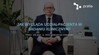 PL | Jak wygląda udział Pacjenta w Badaniu Klinicznym?