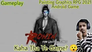 Ronin: The Last Samurai | Android | Gameplay | Review | Hindi | 2021 Android Action Game |