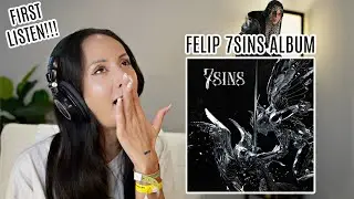 FELIP 7sins ALBUM REACTION | First Listen
