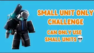 Small units only challenge in Toilet tower defense