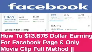 How To Earning  For Facebook Page & Only Movie Clip Full Method ||