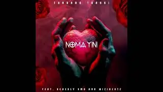 Thabang Thaski  - Nomayini (feat. Beverly Smo & Wizibeatz)