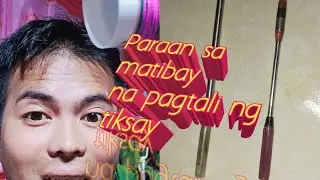 #V~8  paano itali ang tiksay sa matibay na paraan.