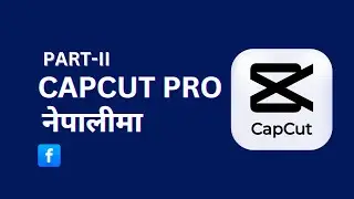 Capcut video editing training in Nepali