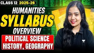 Class 12 Humanities | Complete Syllabus Overview (2025&ndash;26) | By Anushya Ma'am