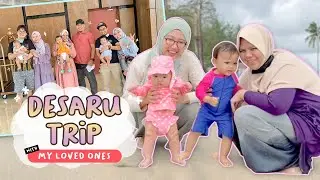 Desaru Trip with My Loved Ones