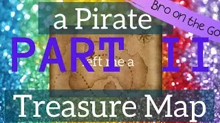 REAL-LIFE TREASURE HUNT PIRATE MAP! ON OUR WAY TO FIND THE PIRATE&rsquo;s TREASURE!!!