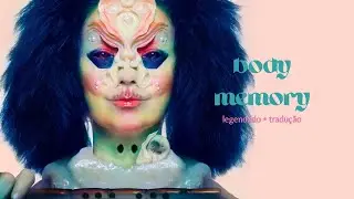 body memory - legendado/tradu&ccedil;&atilde;o