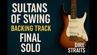 Sultans of Swing &ndash; Backing Track (Final Solo) | Dire Straits