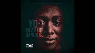 YO BIZZLE | Gangsta
