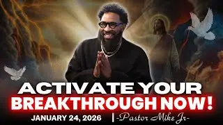It's Time: Confronting Your Faith and Actions for Your Breakthrough | Pastor Mike Jr