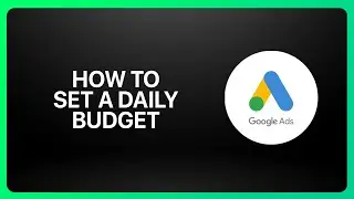 How To Set A Daily Budget In Google Ads 2026! Tutorial