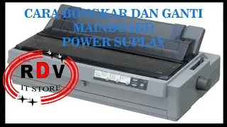 CARA GANTI MAIN BOARD & POWER SUPLY EPSON LQ 2190