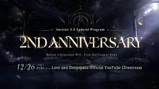 Love and Deepspace Version 5.0 2nd Anniversary Special Program