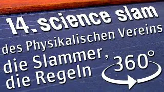 14. Frankfurter science slam: Vorstellung der Slammerinnen u. Slammer, Erkl&auml;rung der Regeln [in360&deg;]