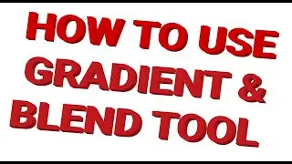 How to use Gradient & Blend Tool