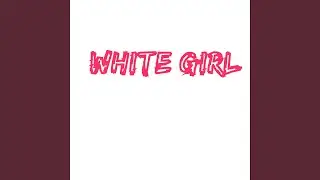 White Girl