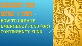 STEP-1 EMERGENCY FUND :  HOW to CALCULATE EMERGENCYFUND & UNDERSTANDING EMERGENCY FUND in DETAIL