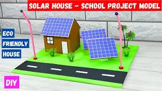 Eco Friendly - Solar Powered House Making with Cardboard | DIY Solar House Model for School Project