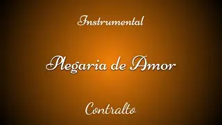CONTRALTO Plegaria de Amor
