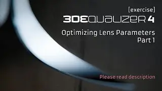 3DEqualizer4 R1 [exercise] - Optimizing Lens Parameters [Part 1/2]