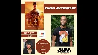 Uncle Bobbie's Presents: Tochi Onyebuchi 