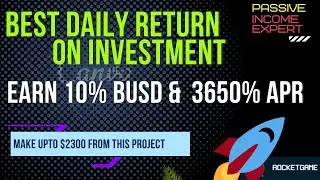 Rocket Game: Make upto $2200/ month, 10% Daily Profit of BUSD