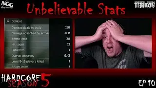 Unbelievable Stats - Hardcore - S5 EP 10 [Escape from Tarkov]