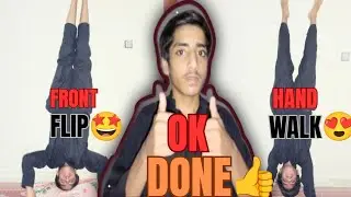 FRONT FLIP AND HAND WALK COMPLETED 🤩 step by step 💪 ok done ab Khush ho😍