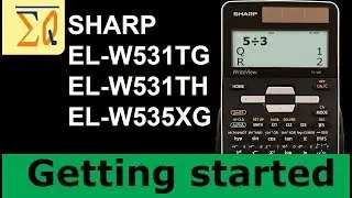 Getting Started with Sharp  EL-W531TG EL-W531TH EL-W535XG Calculator with example