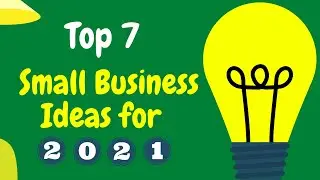 Top 7 Small Business Ideas for Beginners in 2021