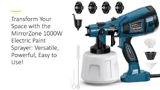 Transform Space with the MirrorZone 1000W Electric Paint Sprayer: Versatile, Powerful, Easy to Use!