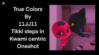True Colors by 11JJ11 | Oneshot | Kwami centric | Tikki steps in | mlb audiofic