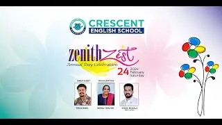 Zenith Zest | Annual Day Celebration | CRESCENT ENGLISH SCHOOL MARANCHERY