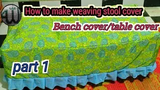 how to make cutting & stitching weaving stool cover/bench cover/table cover