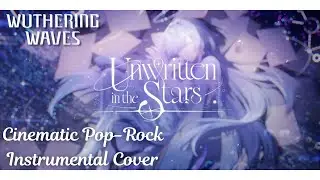 [Wuthering Waves] Cinematic Pop-Rock Cover: Unwritten in the Stars