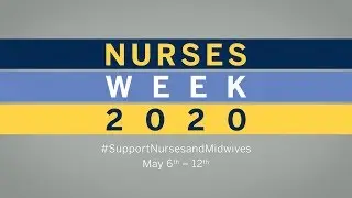 Year of the Nurse and Midwife Celebration - Nurses Week 2020