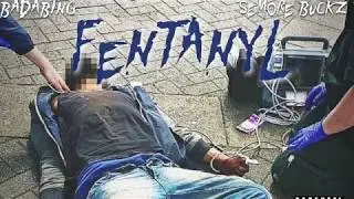 FENTANYL (BADABING & SEMORE BUCKZ)