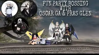 FUN PARTY BOSSING COLLAB WITH OSCAR GA & PRAS GLEN -Toram Online