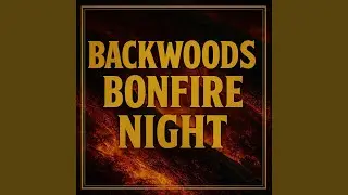 Backwoods Bonfire Nights