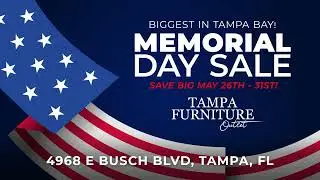 Memorial Day MEGA Sale at Tampa Furniture Outlet 🇺🇸