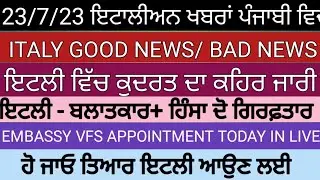 23 July 2023 ITALIAN NEWS IN PUNJABI BY SIBIA, IMMIGRATION, NULLAOSTA,BONUS,EMBASSY, LAVORO,GOVERNO