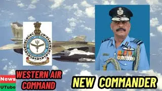 Indian Air Force  New Commander Takes Charge of Western Air Command