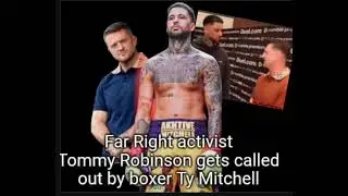 Far Right activist Tommy Robinson gets called out by Boxer Ty Mitchell