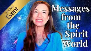 Wisdom & Inspiration from the Spirit World: Join us now!