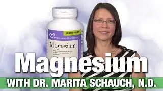 Preferred Nutrition Magnesium Supplements Review with Dr.Marita Schauch | National Nutrition Canada