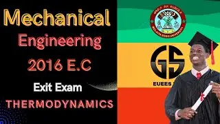 ክፍል 1 -  Mechanical Engineering  -  Exit Exam Questions & Answer 2016 = Thermodynamics