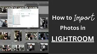 How to Create a New Catalog & Import Images in Lightroom Classic