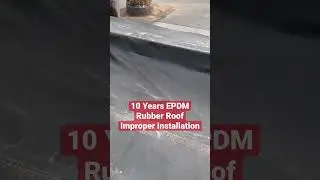 10 Years EPDM Rubber Roof Improper installation | Roofing Company in Brookline MA